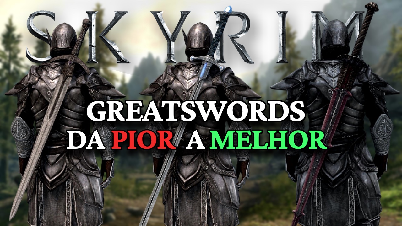 Skyrim: Todas as Espadas Grandes Únicas, da Pior à Melhor
