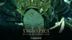 Code Vein II revela trailer contra o Boss Prole Cega da Ressurgência