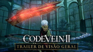 Code Vein II recebe novo trailer de visão geral